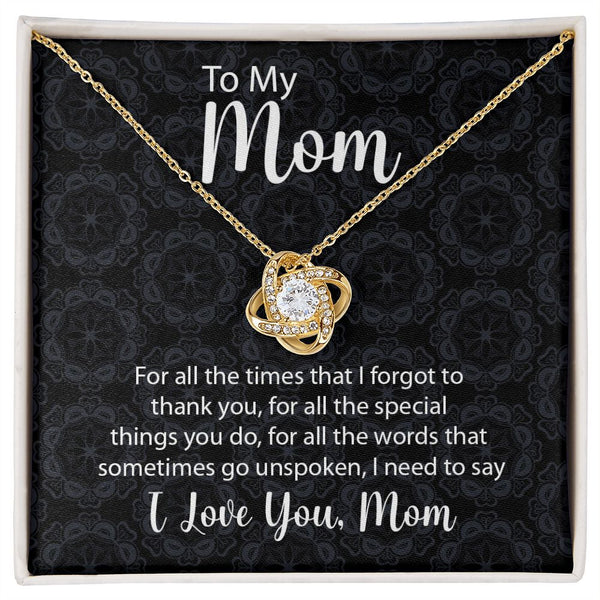 To My Mom Love Knot Necklace For All The Times