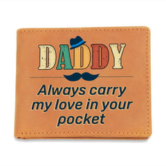 Daddy Always Carry My Love In Your Pocket Leather Wallet